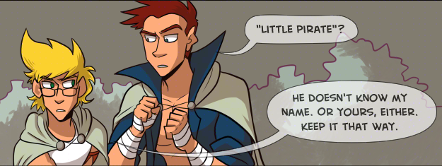 we zoom in medium close-up on the youths. The brunette, Thomas, whispers, “’Little Pirate’?”  The blonde, Jamie, whispers back, “He doesn’t know my name. Or yours, either. Keep it that way.”