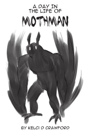 A Day in the Life of Mothman [PDF]